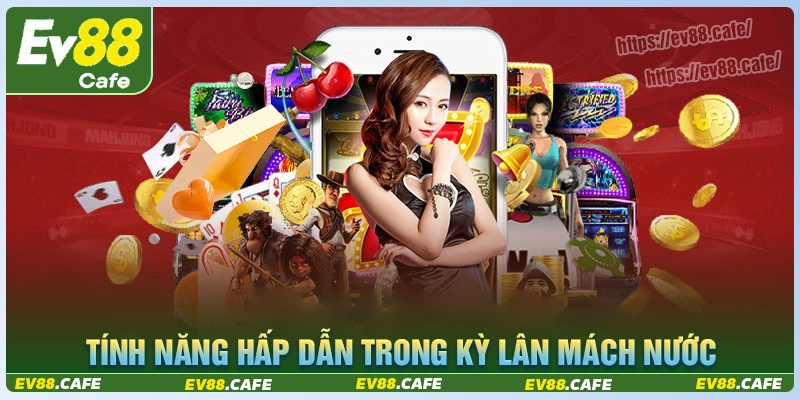 Hé lộ các tính năng của kỳ lân mách nước ev88