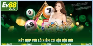 Kết hợp lô xiên để tăng cơ hội lời lớn